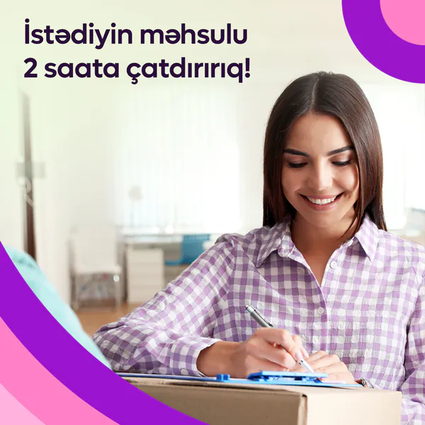İstədiyin məhsulu 2 saata çatdırırıq